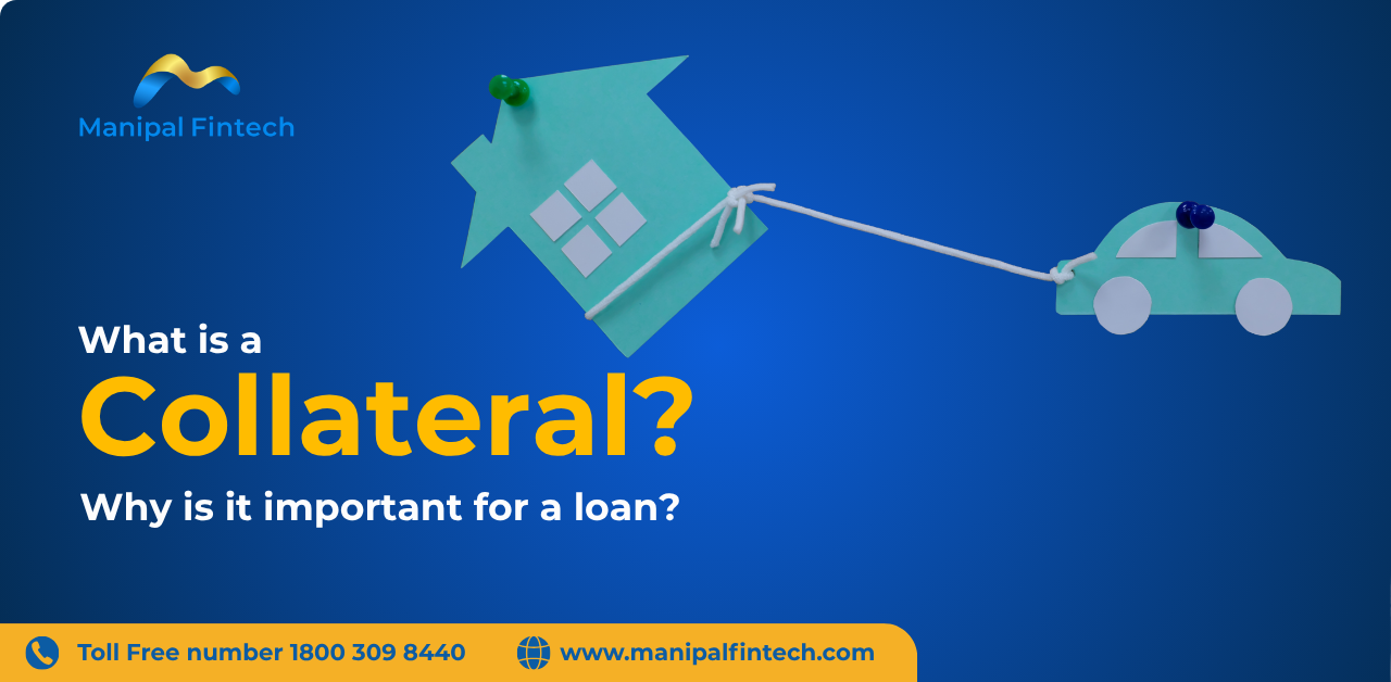 What are collateral and why are they required to get a loan?