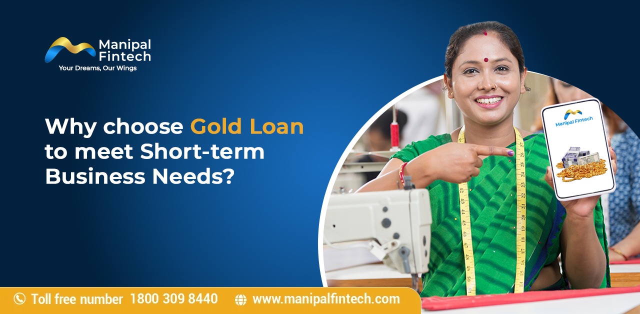 Why choose Gold Loan to meet Short-term Business Needs?