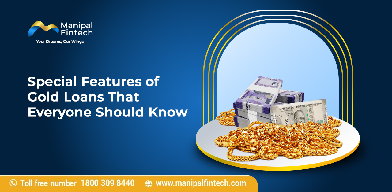 Special Features of Gold Loans That Everyone Should Know