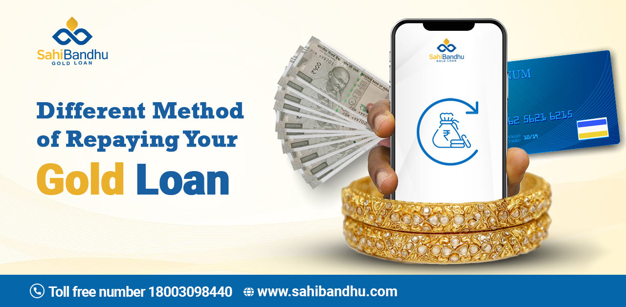 Gold Loan Repayment – 4 Ways To Make Gold Loan Payment Online