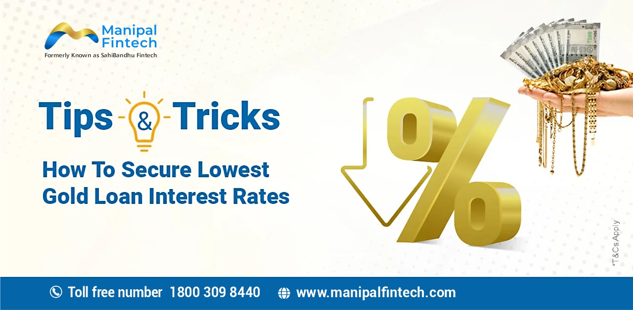 How To Secure Lowest Gold Loan Interest Rates – Tips & Tricks