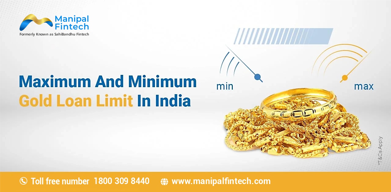 A Quick Guide on Maximum And Minimum Gold Loan Limit In India
