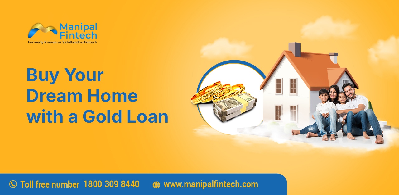 Buy Your Dream Home with a Gold Loan