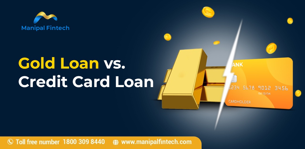 Gold Loan vs. Credit Card Loan: Which One Is Right for You?