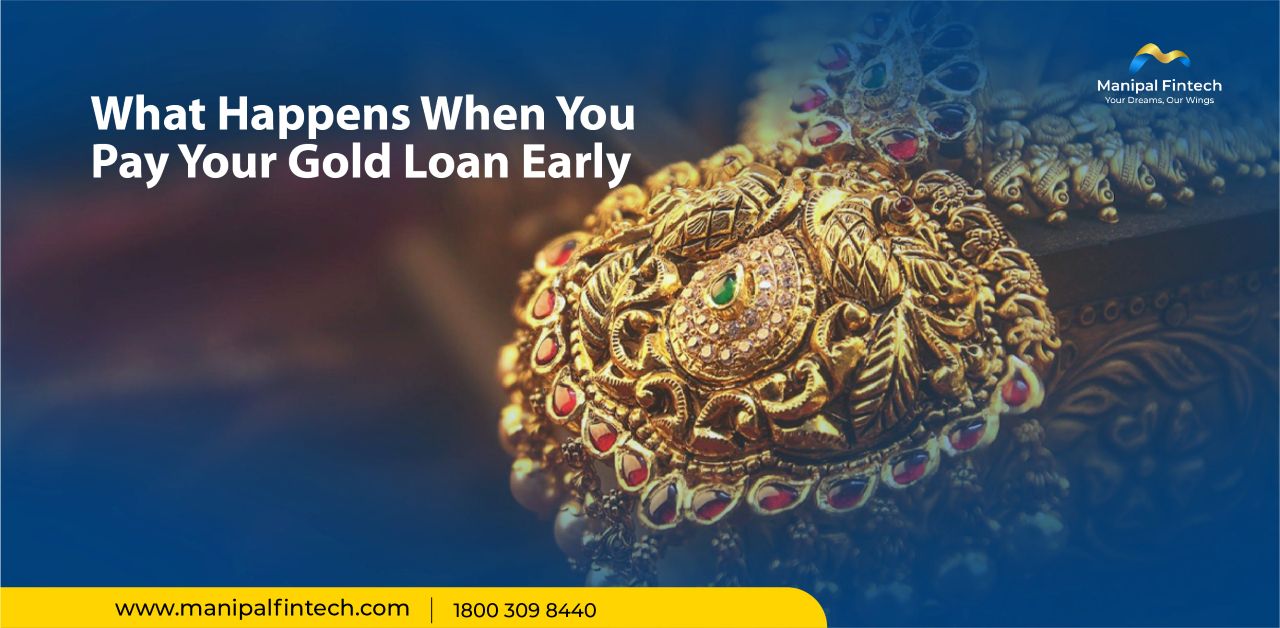What Happens If You Pay Your Gold Loan Before Closure? A Guide to Gold Loan Prepayment in India